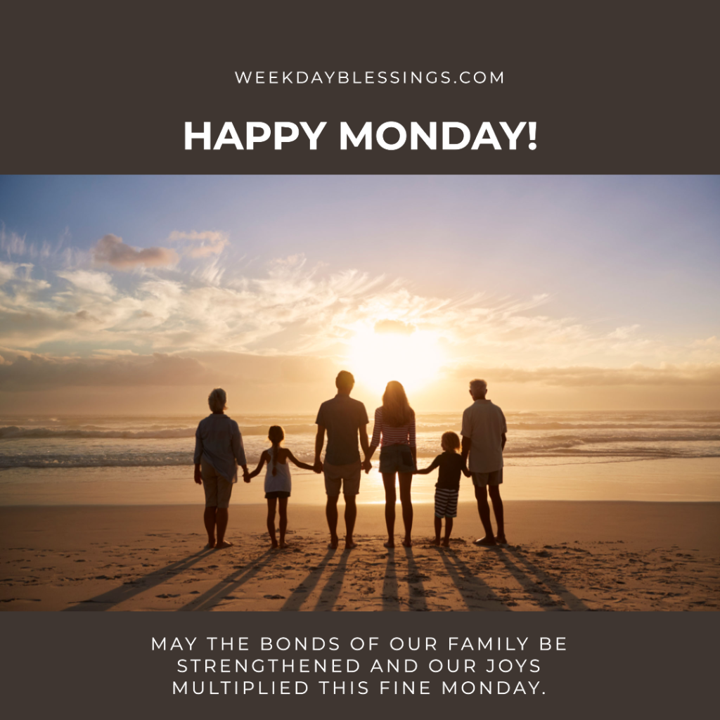 Monday Blessings for Friends and Family